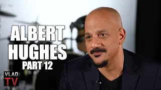 Albert Hughes: My Brother Told 2Pac: Let's Fight Now, You Have Nobody With You! (Part 12)