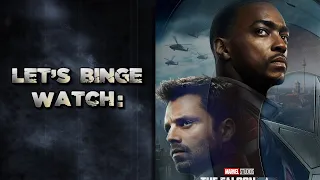 Let's Binge Watch: The Falcon and The Winter Soldier!