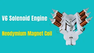 V6 Magnet Solenoid Engine (Động cơ Solenoid V6 nam châm Neodymium)