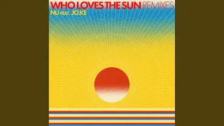 Who Loves The Sun (DSF Remix)