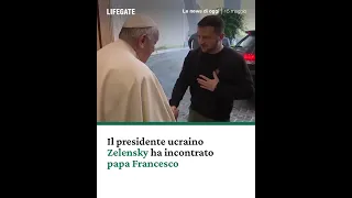 Il presidente ucraino Zelensky ha incontrato papa Francesco