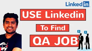 Best Way to Use LinkedIn To find QA Job