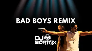 DJ Scatox Remix - Bad Boys (Inner Circle) Club Scene Bad Boys For Life / [Moombahton,Reggaeton]