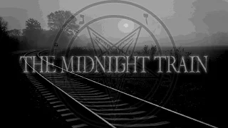 Midnight Train | Creepypasta