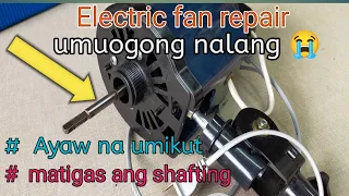 Electric fan Umuogong , Ayaw umikut, shafting, boshing replacement JM TUTORIAL