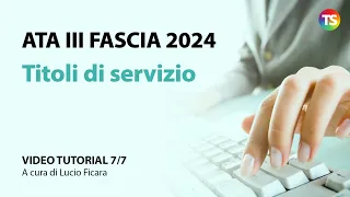 Ata terza fascia 2024, come inserire i titoli di servizio - VIDEO TUTORIAL 7/7