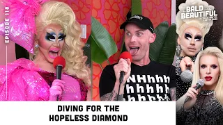 Diving for the Hopeless Diamond with Trixie and Katya | The Bald and the Beautiful