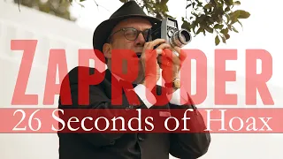 The Zapruder Film: 26 Seconds of Hoax