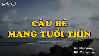 Hồi Ký Miền Nam | CẬU BÉ MANG TUỔI THÌN