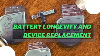 Battery longevity and replacements for Pacemakers, ICDs and CRT devices.