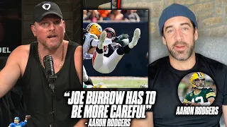 Aaron Rodgers Says Joe Burrow Has To Protect Himself For The Long Term | Pat McAfee Show