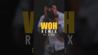 Woh Remix - Rishi #wohremix #wohshort