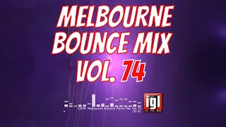 [REUPLOAD] 100% Melbourne Bounce Party Mix Vol.74 | igl in the mix