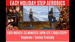 Holiday Easy Step Aerobics Home Workout | 122 BPM | 33 Min | Beginners Senior Friendly | 3000 Steps*
