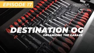 Building Destination OG: Phase One - Organizing the Garage! (Ep. 17)