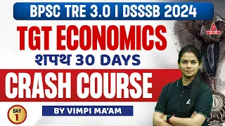 BPSC/DSSSB TGT Economics Crash Course #1 | Economics By Vimpy Ma'am