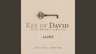 Deliverance in the Key of David 444hz - Syn Opera Organ (Instrumental Version)