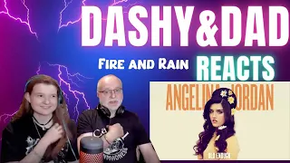 Angelina Jordan - Fire And Rain (Dad&DaughterFirstReaction)