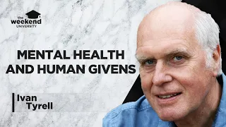 Human Givens & Mental Health - Ivan Tyrrell