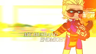 [MHA] My Husband || Endmight || Endeavor and All Might || Edit