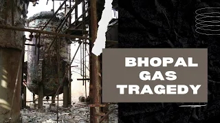 Bhopal disaster | The Bhopal gas tragedy