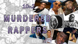Rappers who were murdered!