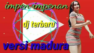 #psb_mania#dj_terbaru#impen_impenan  DJ IMPEN IMPENAN  VERSI MADURA