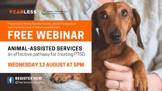 FearLess/Animal Therapies Webinar: ANIMAL-ASSISTED SERVICES - an effective pathway for treating PTSD