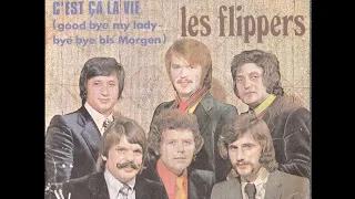 Les (Die) Flippers - C'est Ca La Vie (Goodbye, My Lady) (Bye Bye, bis Morgen - French Version (1973)