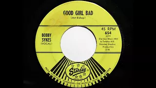 Bobby Sykes - Good Girl Bad (Starday 654)