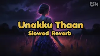 Unakku Thaan slowed reverb | RED SKY MUSIC