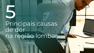 Especialista em coluna: Conheça as 5 principais causas de dor lombar