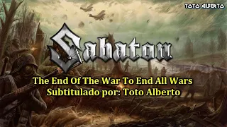 Sabaton - The End Of The War To End All Wars (History Version)[Subtitulos al Español / Lyrics]