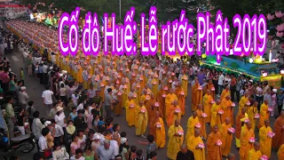 Lễ rước Phật tại Cố đô Huế 2019 - PL 2563 | Buddhist in Hue | Lequang Channel