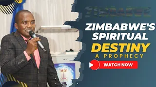 Zimbabwe's Spiritual Destiny - a prophecy