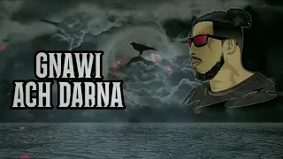 Gnawi - ACH DARNA Prod. HFS