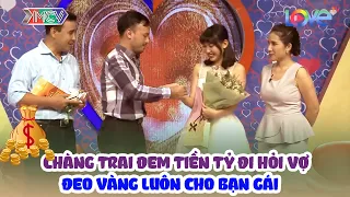 Chàng Trai Mang Tiền Tỷ Đi Hẹn Hò Trao Luôn Sính Lễ Đính Hôn Cho Cô Gái Trước Sợ Ngỡ Ngàng Của Mẹ Vợ