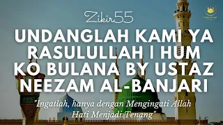 Undanglah Kami Ya Rasulullah | Hum Ko Bulana by Ustaz Neezam Al-Banjari