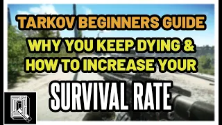 Why You Keep Dying In EFT & How To Increase Your SURVIVAL RATE - Escape From Tarkov Beginners Guide