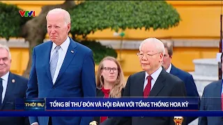 Tổng Bí thư đón và hội đàm với Tổng thống Hoa Kỳ | VTV24