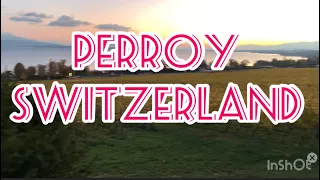 PERROY - HIDDEN TREASURES WORTH DISCOVERING IN SWITZERLAND