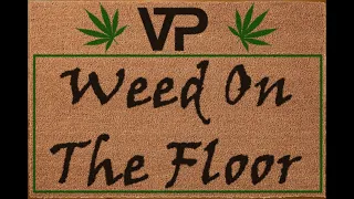 VTP - Weed On The Floor (Official Music Video)