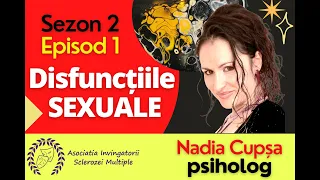Disfuncțiile sexuale explicate de Nadia Cupșa psihosexolog și psihoterapeut, pe înțelesul tuturor.