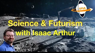 Science & Futurism with Isaac Arthur