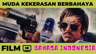 Muda Kekerasan Berbahaya | Liberi armati pericolosi | Film HD Subtitle BAHASA INDONESIA