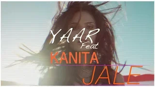 YAAR  feat. KANITA - Jale  (Lyric video)