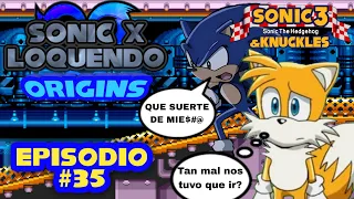 Sonic X Loquendo Origins | Episodio 35 | "La mala suerte está hasta en las alturas" | Sonic XLOQ