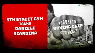 BOXING CLIPS - 5TH STREET GYM - TALKS DANIELE SCARDINA