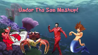 The Little Mermaid - "Under the Sea" MASHUP