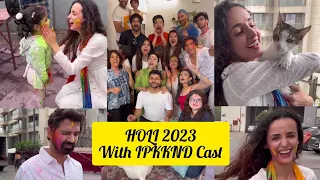 HOLI Festival With IPKKND Cast And Pow (2023) Sanaya Irani, Barun Sobti, Mohit Sehgal, Akshay Dogra